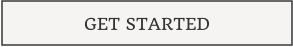 GET STARTED